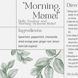 Morning Mama! (Digestive Aid)